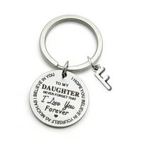 На дъщеря ми вдъхновяващ подарък ключодържател никога не забравяйте, че те обичам завинаги най -добрият баща майка подарък ключ за ключови вериги