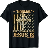 Нормалното не се връща, но Исус е тениска на Откровението
