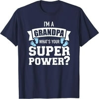 „Аз съм дядо каква е вашата тениска за суперсила