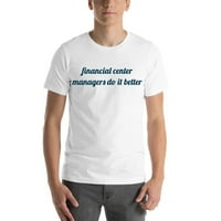 Мениджърите на финансови центрове го правят по-добре памучна тениска с къси ръкав от неопределени подаръци